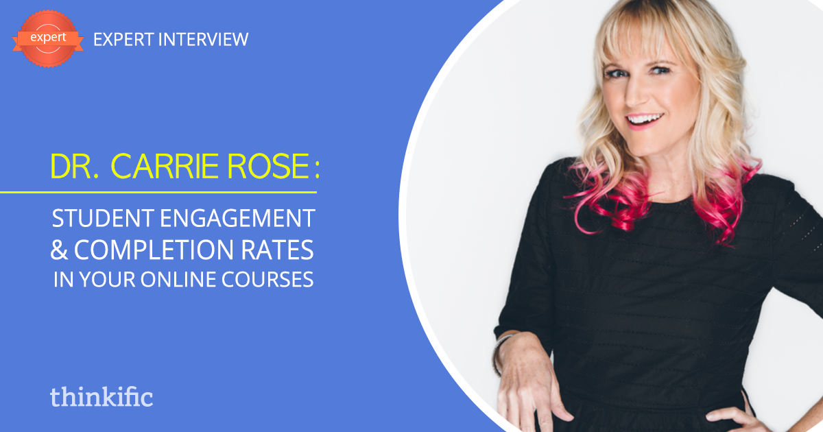 Carrie Rose: Increasing Student Engagement & Completion Rates in Online Courses | Thinkific Teach Online TV