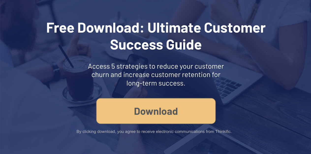 Thinkific Plus Ultimate Customer Success Guide: Download Now