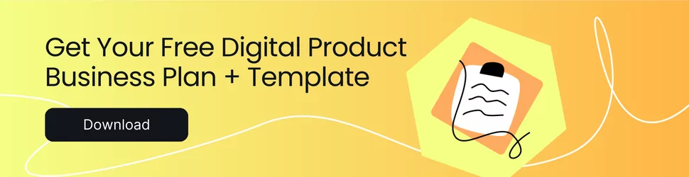 Free Digital Product Business Plan Guide and Template: Download Now